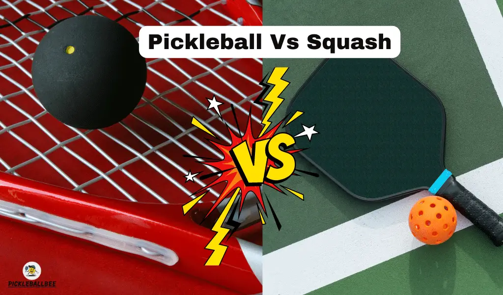 Pickleball and Squash: Exploring Similarities And Differences