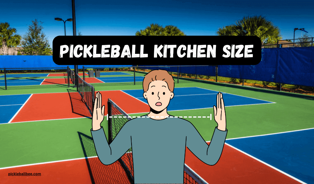 Pickleball Kitchen Size – Get the Exact Measurements