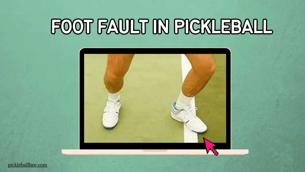 foot fault in pickleball