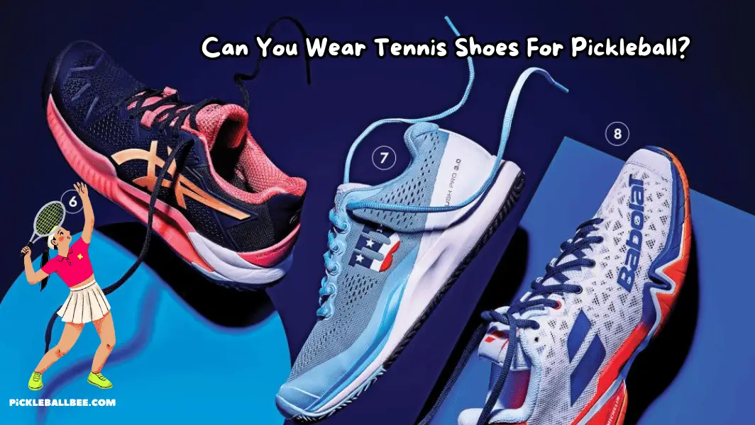 Tennis Shoes for Pickleball: A Smart Choice or a Misstep?